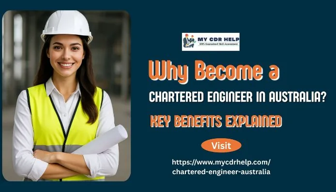 Why Become a Chartered Engineer in Australia? Key Benefits Explained